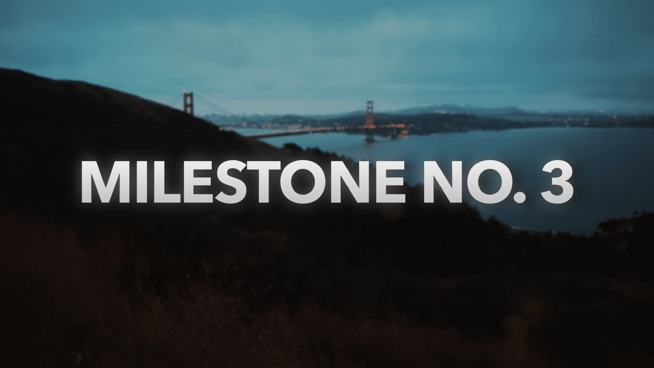 Milestone No. 3